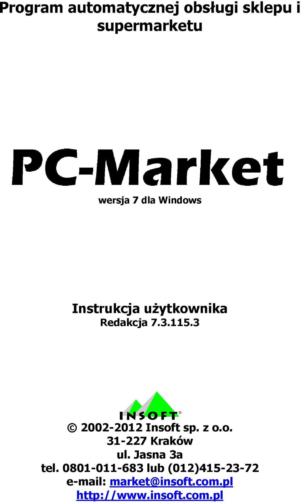 3 2002-2012 Insoft sp. z o.o. 31-227 Kraków ul. Jasna 3a tel.