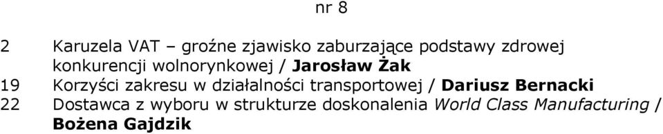 działalności transportowej / Dariusz Bernacki 22 Dostawca z