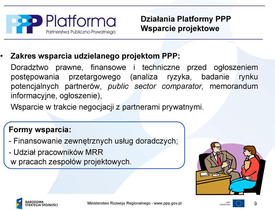 public sector comparator, memorandum informacyjne, ogłoszenie), Wsparcie w trakcie negocjacji z partnerami prywatnymi.