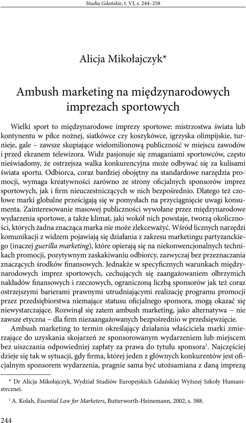 koszykówce, igrzyska olimpijskie, turnieje, gale zawsze skupiające wielomilionową publiczność w miejscu zawodów i przed ekranem telewizora.