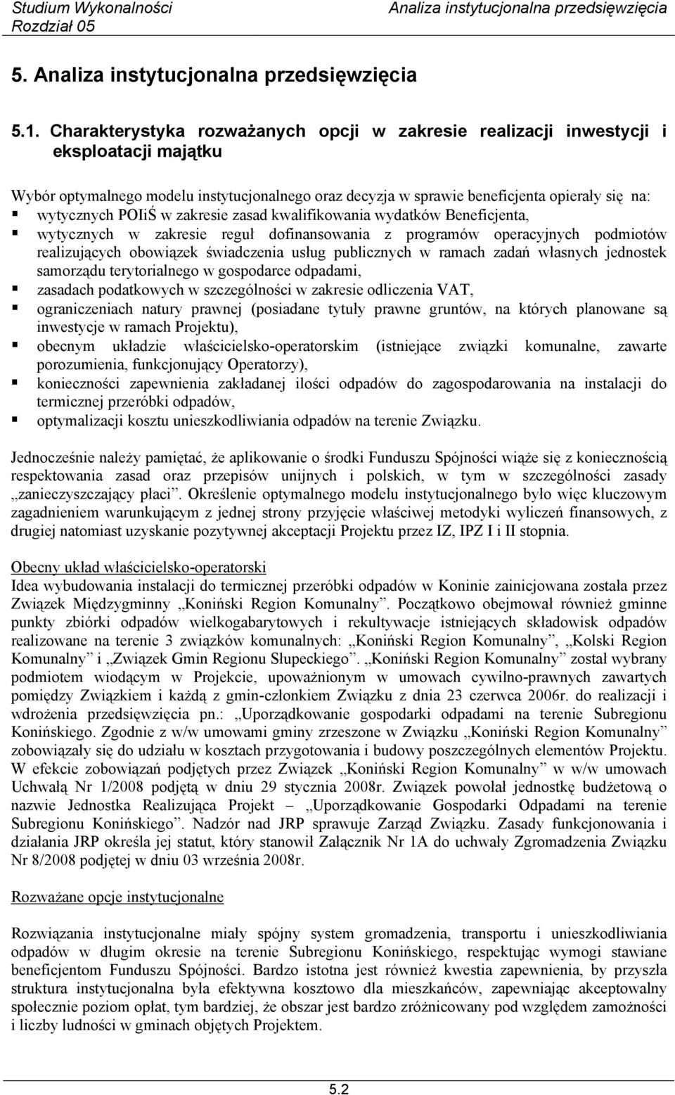 POIiŚ w zakresie zasad kwalifikowania wydatków Beneficjenta, wytycznych w zakresie reguł dofinansowania z programów operacyjnych podmiotów realizujących obowiązek świadczenia usług publicznych w