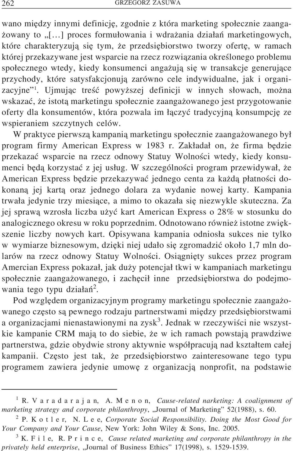 przychody, które satysfakcjonuj a zarówno cele indywidualne, jak i organizacyjne 1.