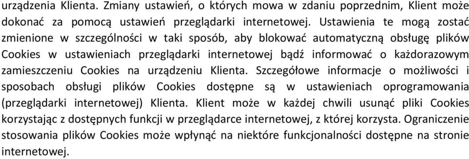 zamieszczeniu Cookies na urządzeniu Klienta.