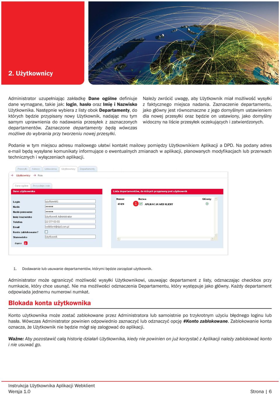 Zaznaczone departamenty będą wówczas możliwe do wybrania przy tworzeniu nowej przesyłki. Należy zwrócić uwagę, aby Użytkownik miał możliwość wysyłki z faktycznego miejsca nadania.