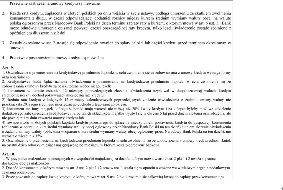 średnim wymiany waluty obcej na walutę polską ogłoszonym przez Narodowy Bank Polski na dzień terminu zapłaty raty a kursem, o którym mowa w art. 6 ust. 3,.