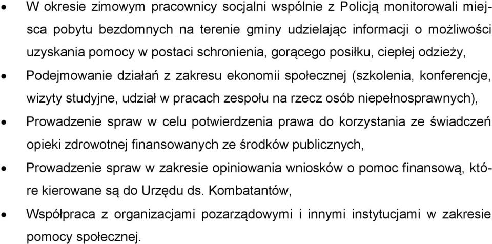 osób niepełnosprawnych), Prowadzenie spraw w celu potwierdzenia prawa do korzystania ze świadczeń opieki zdrowotnej finansowanych ze środków publicznych, Prowadzenie spraw w