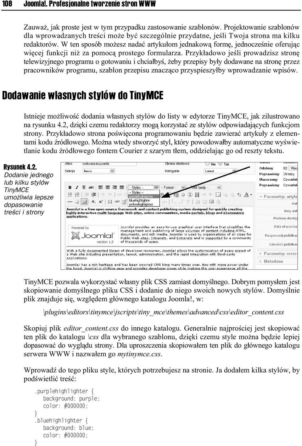 W ten sposób mo esz nada artyku om jednakow form, jednocze nie oferuj c wi cej funkcji ni za pomoc prostego formularza.