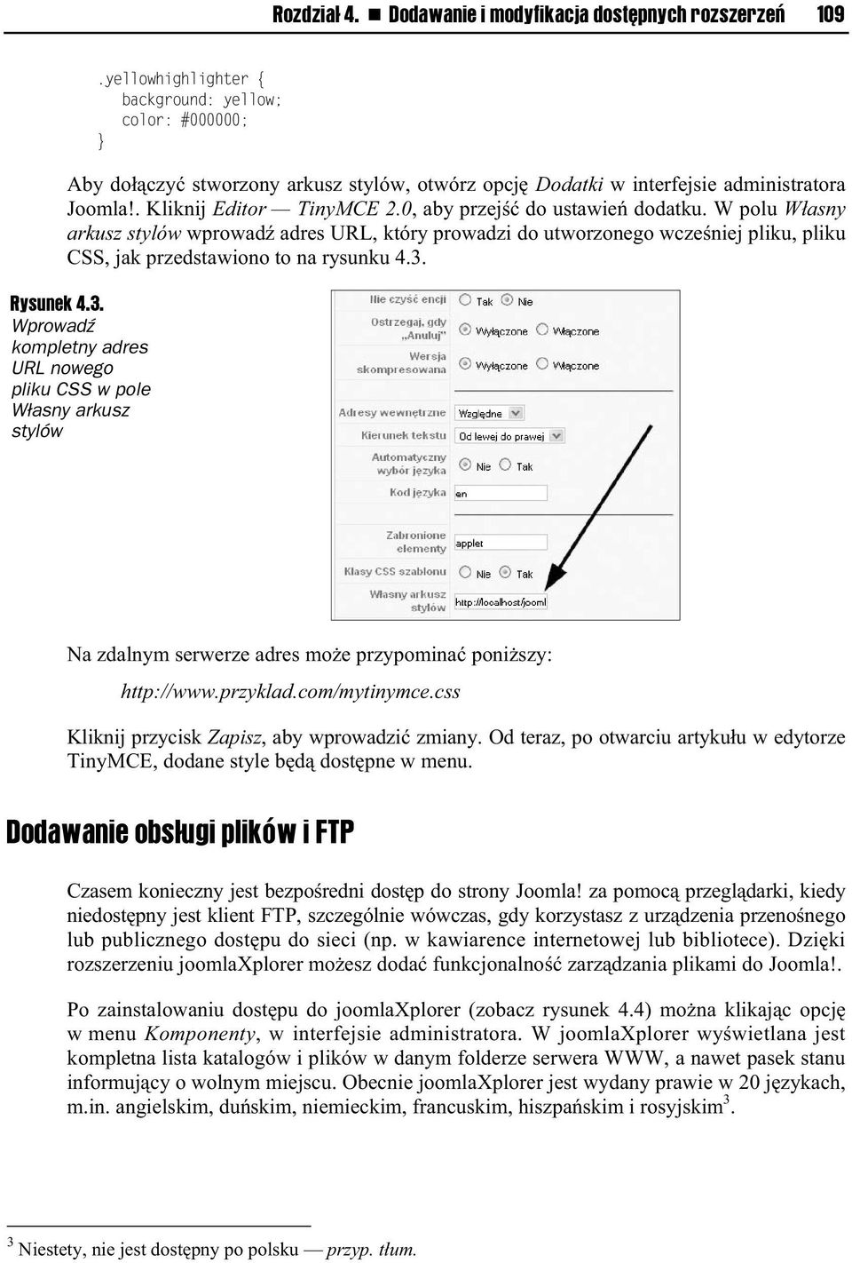 0, aby przej do ustawie dodatku. W polu W asny arkusz stylów wprowad adres URL, który prowadzi do utworzonego wcze niej pliku, pliku CSS, jak przedstawiono to na rysunku 4.3.