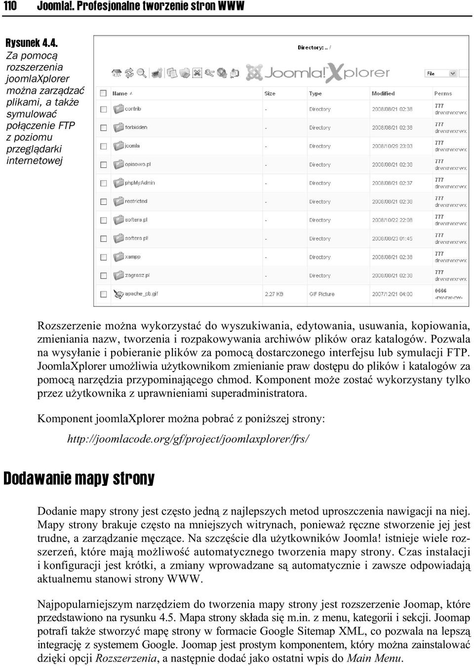 kopiowania, zmieniania nazw, tworzenia i rozpakowywania archiwów plików oraz katalogów. Pozwala na wysy anie i pobieranie plików za pomoc dostarczonego interfejsu lub symulacji FTP.