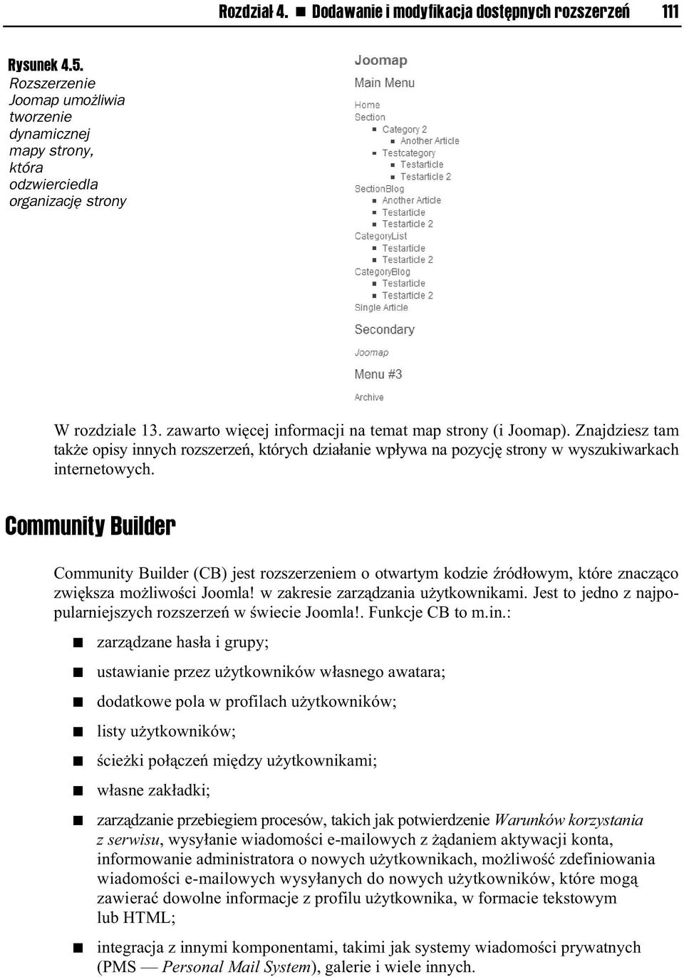 Community Builder Community Builder (CB) jest rozszerzeniem o otwartym kodzie ród owym, które znacz co zwi ksza mo liwo ci Joomla! w zakresie zarz dzania u ytkownikami.