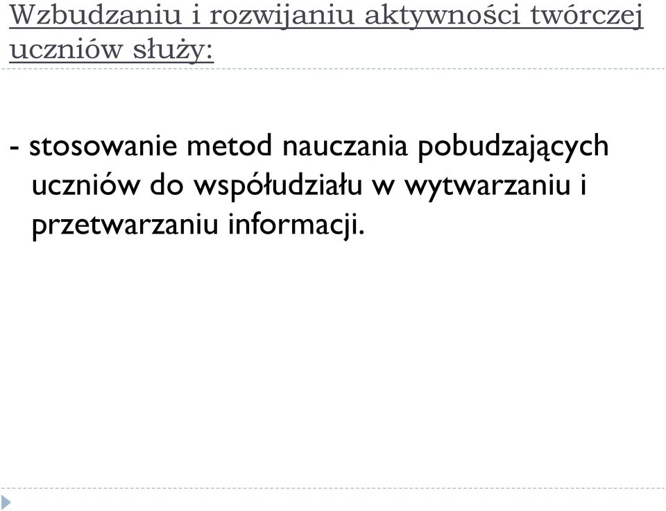 metod nauczania pobudzających uczniów do