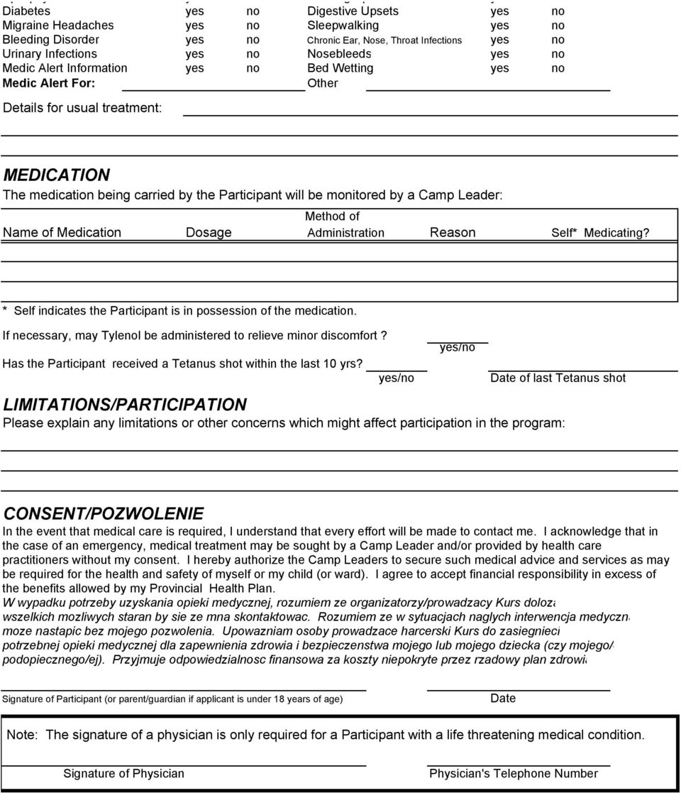 Participant will be monitored by a Camp Leader: Method of Name of Medication Dosage Administration Reason Self* Medicating? * Self indicates the Participant is in possession of the medication.