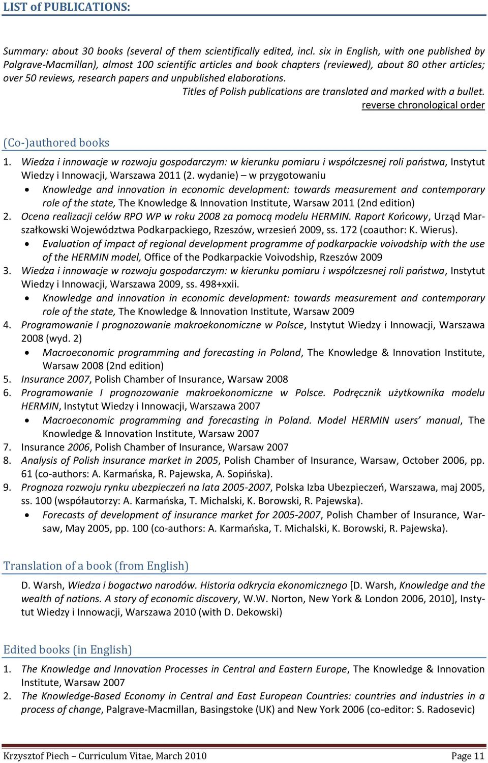 elaborations. Titles of Polish publications are translated and marked with a bullet. reverse chronological order (Co-)authored books 1.