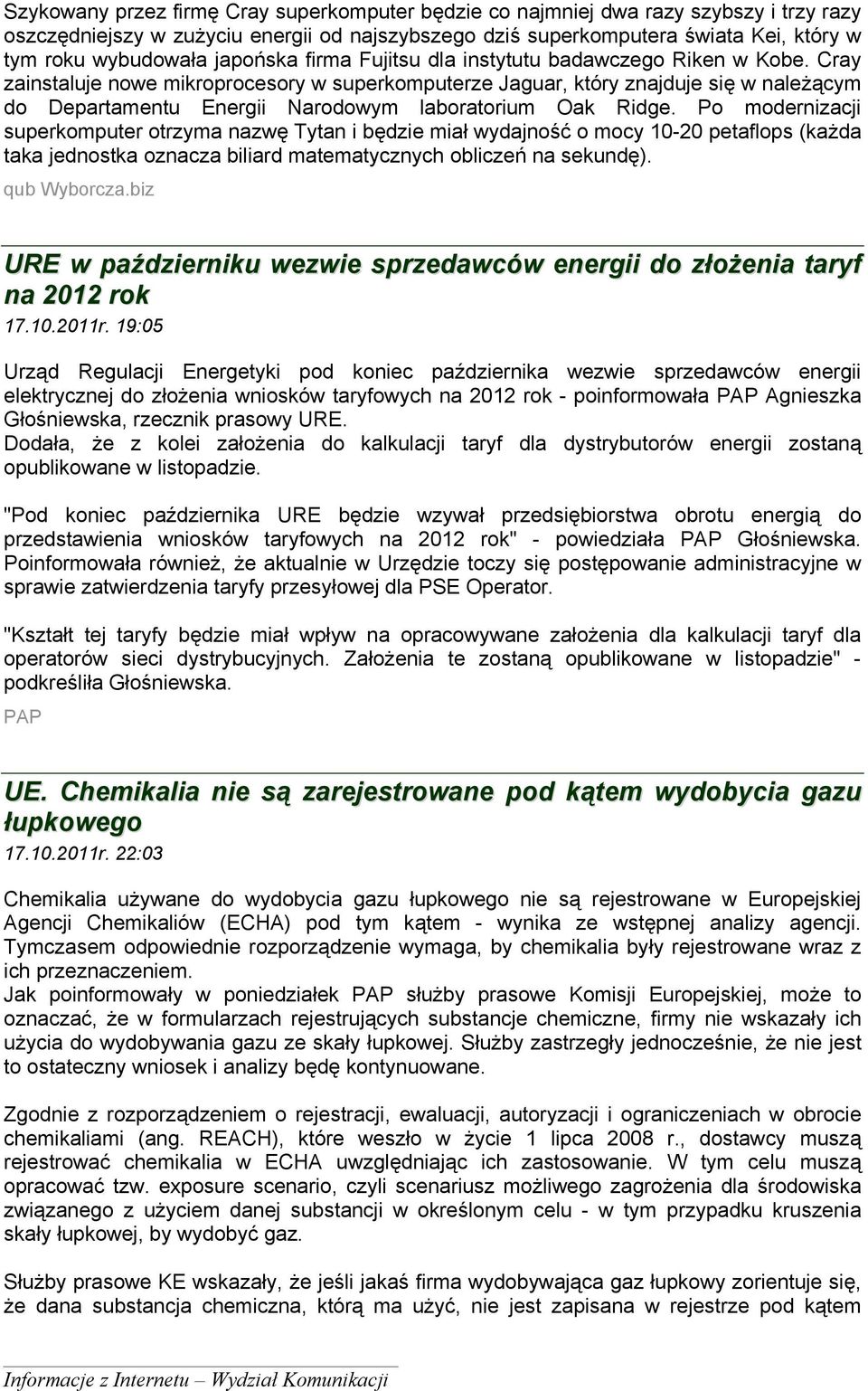 Cray zainstaluje nowe mikroprocesory w superkomputerze Jaguar, który znajduje się w należącym do Departamentu Energii Narodowym laboratorium Oak Ridge.