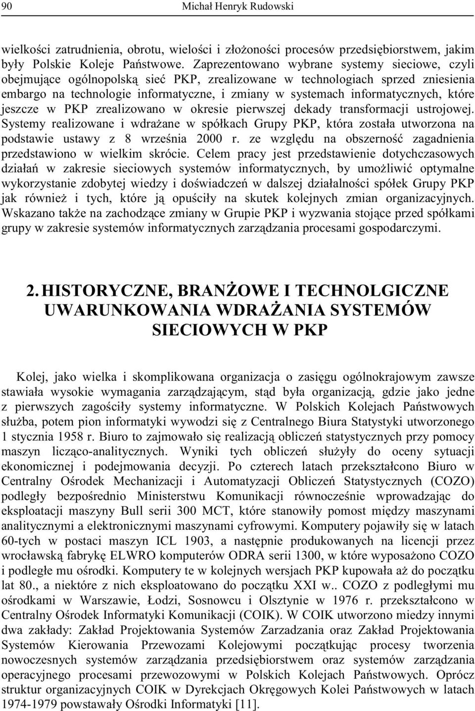 zmiany w systemach Systemy na podstawie ustawy z cie. Wskazano na za informatycznych 2.