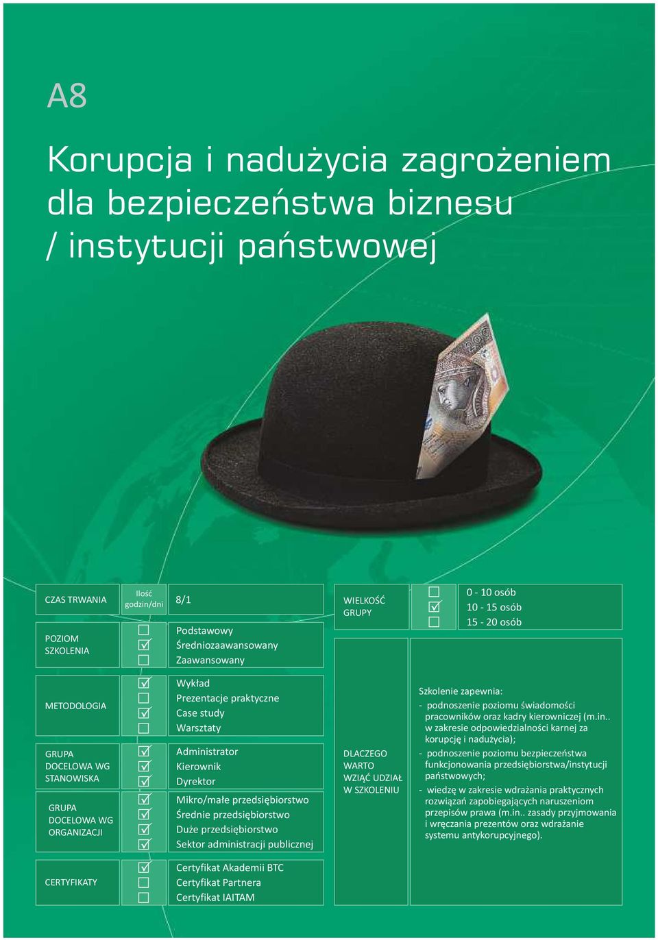 Średnie przedsiębiorstwo Duże przedsiębiorstwo Sektor administracji publicznej Certyfikat Akademii BTC Certyfikat artnera Certyfikat IAITAM DLACZEGO WARTO WZIĄĆ UDZIAŁ W SZKOLENIU Szkolenie zapewnia: