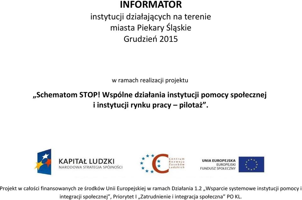 Wspólne działania instytucji pomocy społecznej i instytucji rynku pracy pilotaż.