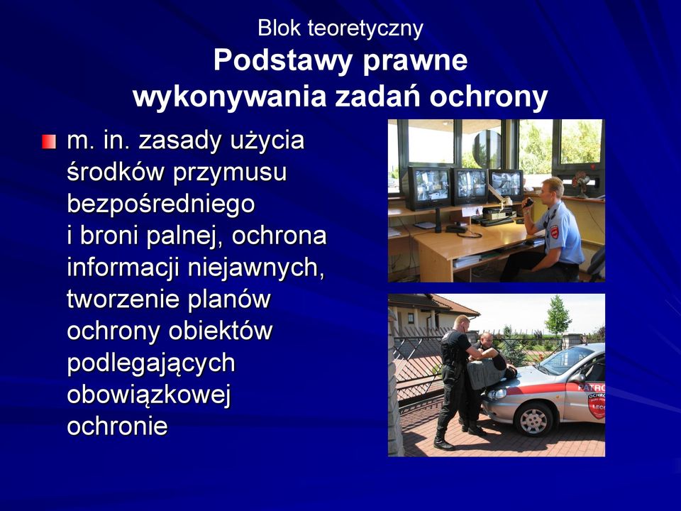 zasady użycia środków przymusu bezpośredniego i broni