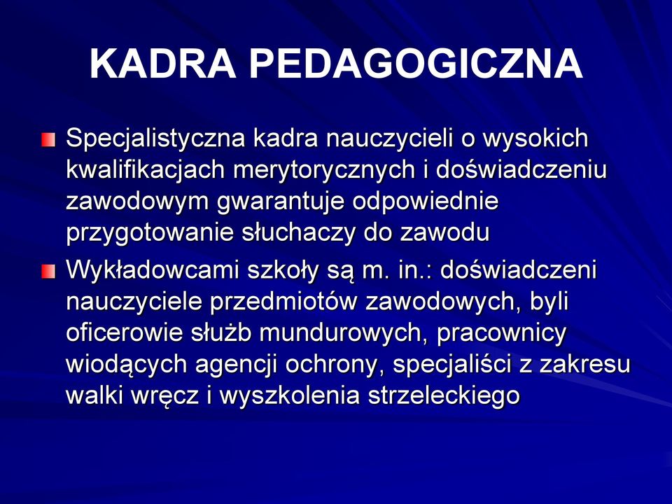 szkoły są m. in.