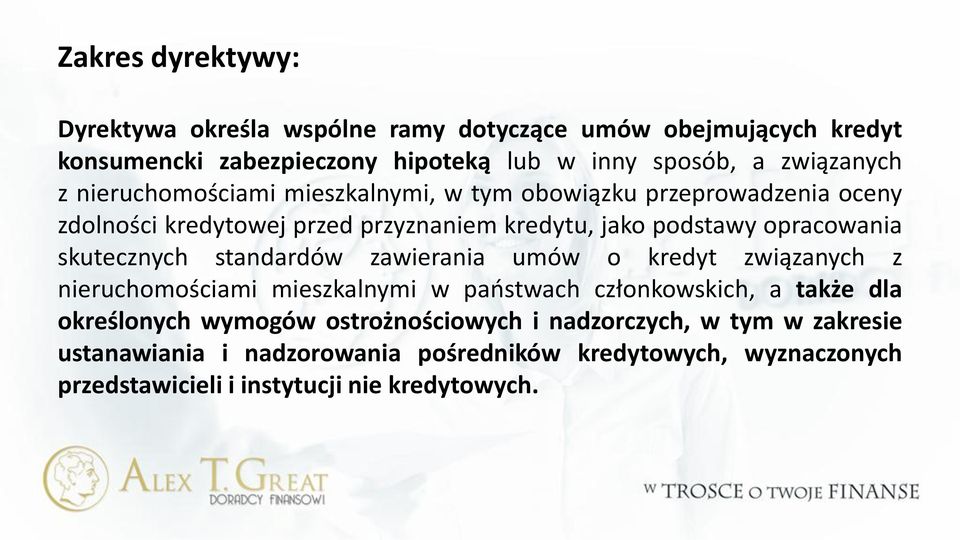 skutecznych standardów zawierania umów o kredyt związanych z nieruchomościami mieszkalnymi w państwach członkowskich, a także dla określonych wymogów