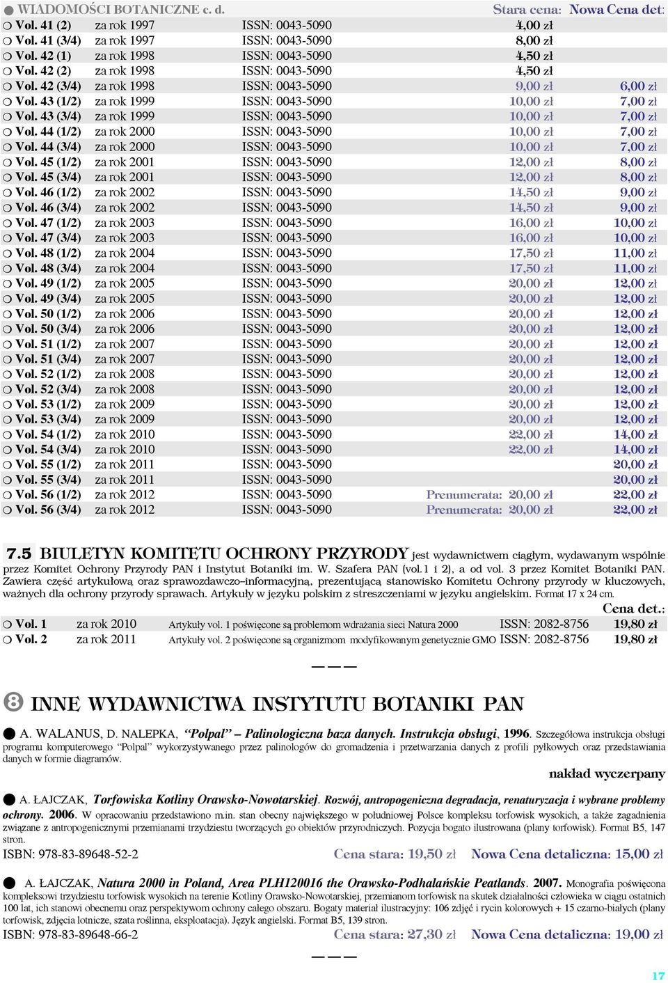 43 (1/2) za rok 1999 ISSN: 0043-5090 10,00 zł 7,00 zł Vol. 43 (3/4) za rok 1999 ISSN: 0043-5090 10,00 zł 7,00 zł Vol. 44 (1/2) za rok 2000 ISSN: 0043-5090 10,00 zł 7,00 zł Vol.