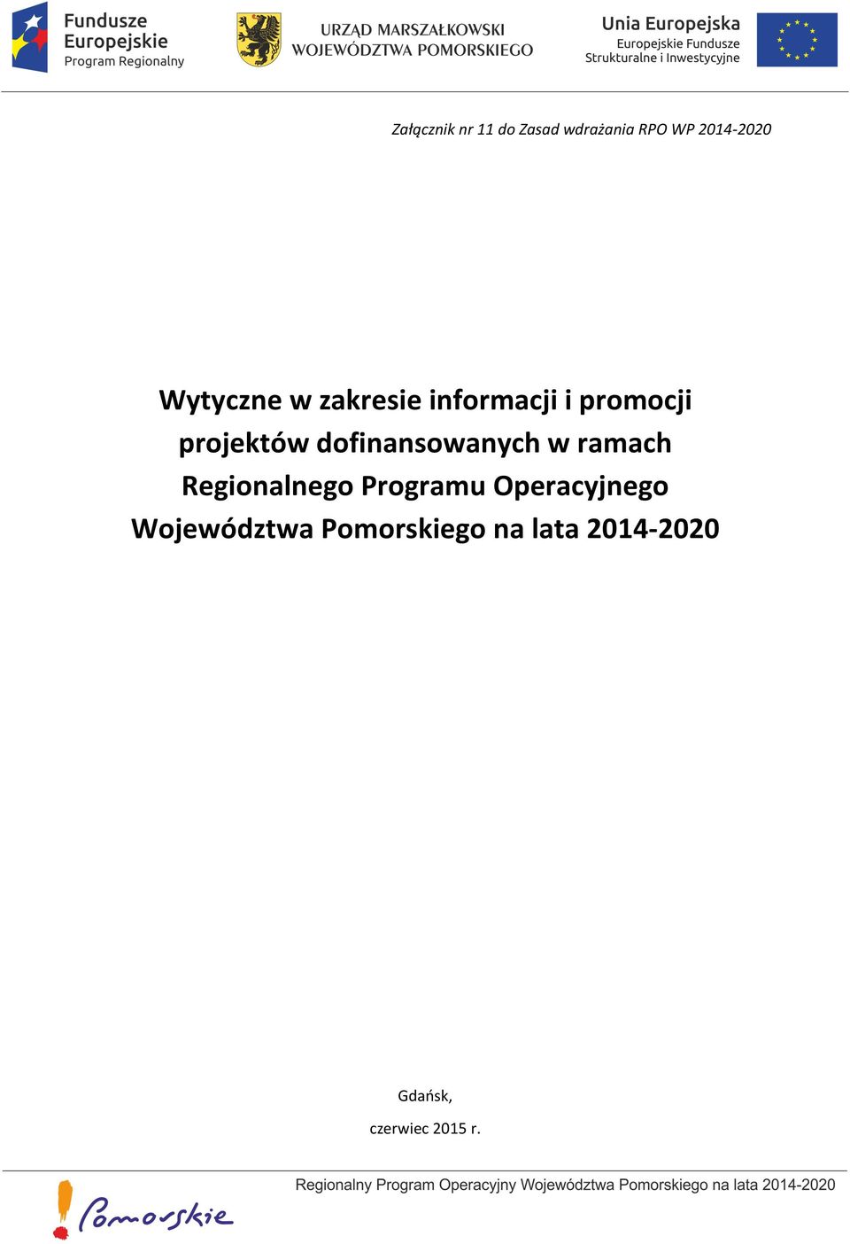 dofinansowanych w ramach Regionalnego Programu