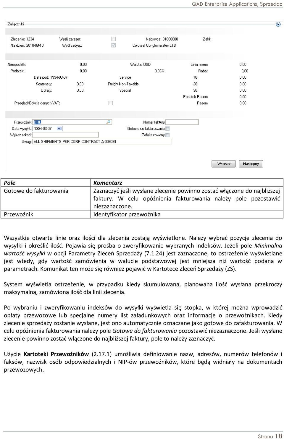 Pojawia się prośba o zweryfikowanie wybranych indeksów. Jeżeli pole Minimalna wartość wysyłki w opcji Parametry Zleceń Sprzedaży (7.1.