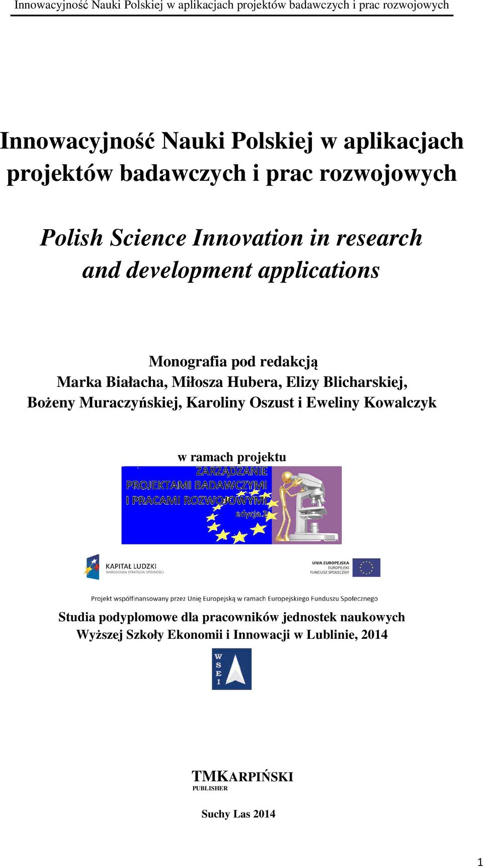 Blicharskiej, Bożeny Muraczyńskiej, Karoliny Oszust i Eweliny Kowalczyk w ramach projektu Studia podyplomowe