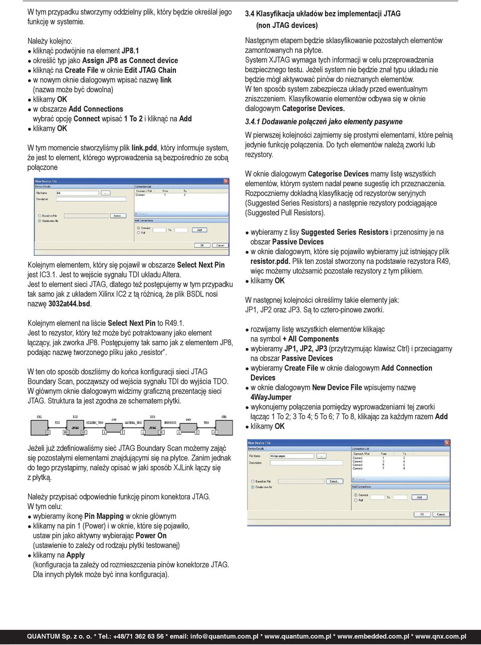 Connections wybrać opcję Connect wpisać 1 To 2 i kliknąć na Add klikamy OK W tym momencie stworzyliśmy plik link.