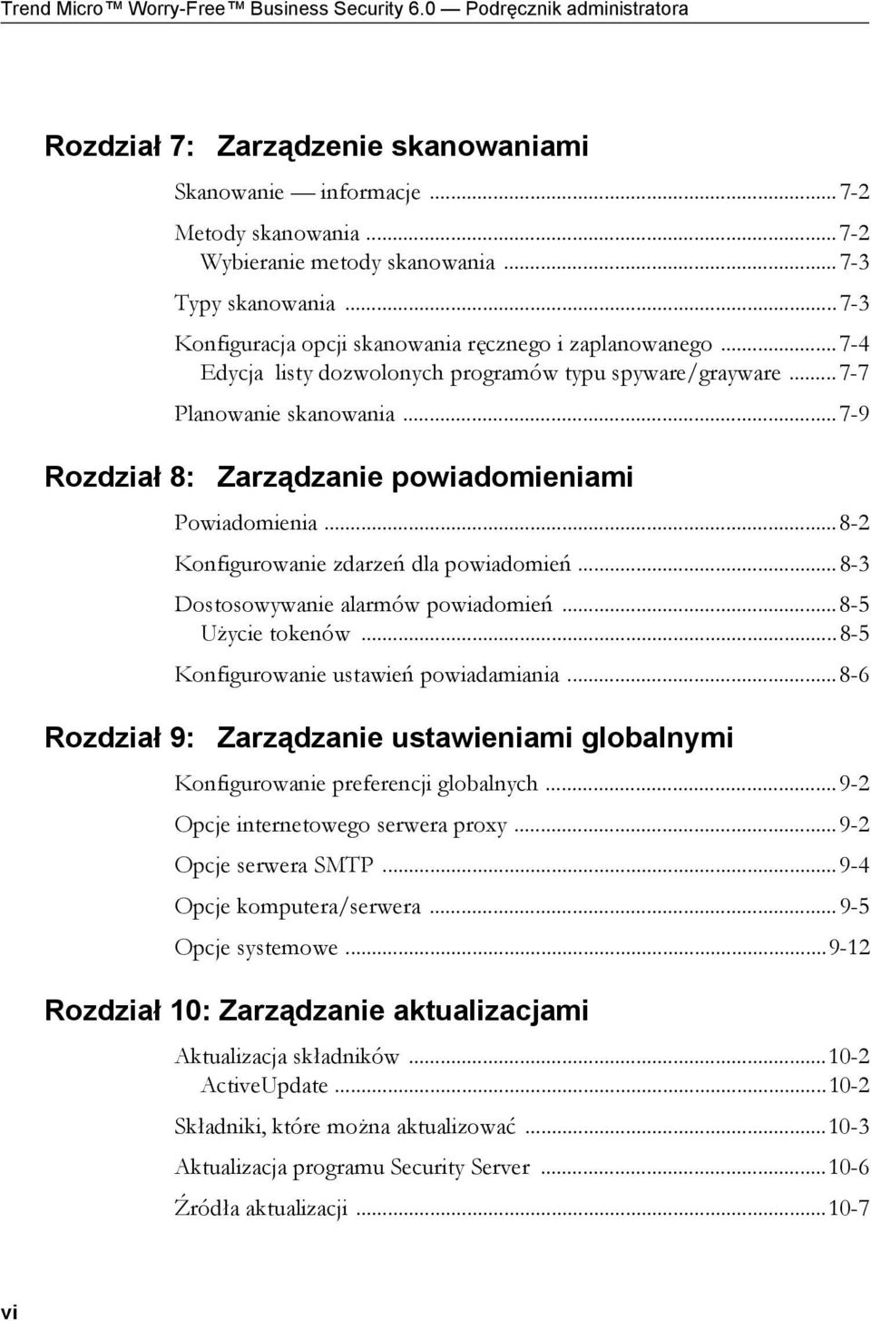 ..7-9 Rozdział 8: Zarządzanie powiadomieniami Powiadomienia...8-2 Konfigurowanie zdarzeń dla powiadomień...8-3 Dostosowywanie alarmów powiadomień...8-5 Użycie tokenów.