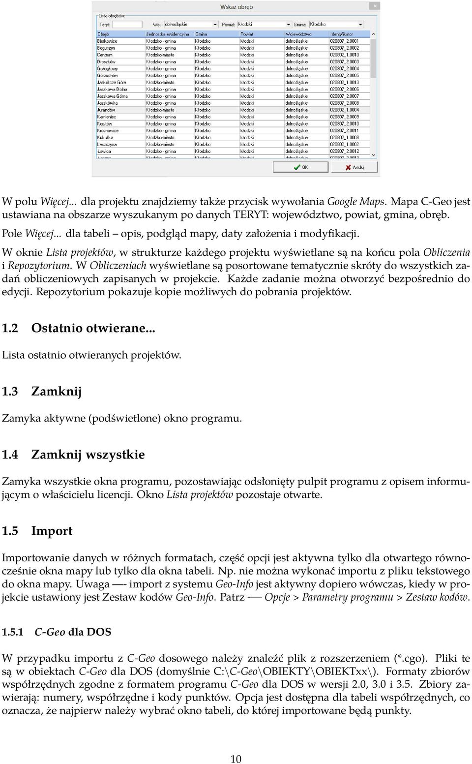 W Obliczeniach wyświetlane są posortowane tematycznie skróty do wszystkich zadań obliczeniowych zapisanych w projekcie. Każde zadanie można otworzyć bezpośrednio do edycji.