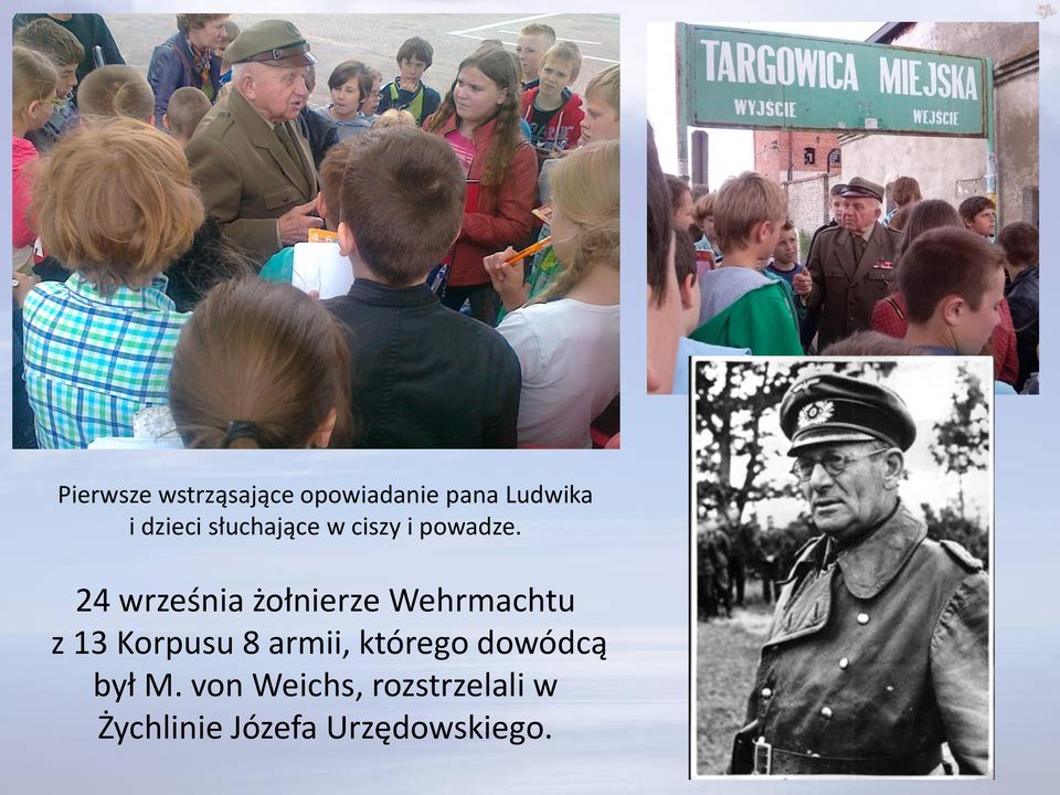 24 września żołnierze Wehrmachtu z 13 Korpusu 8 armii,