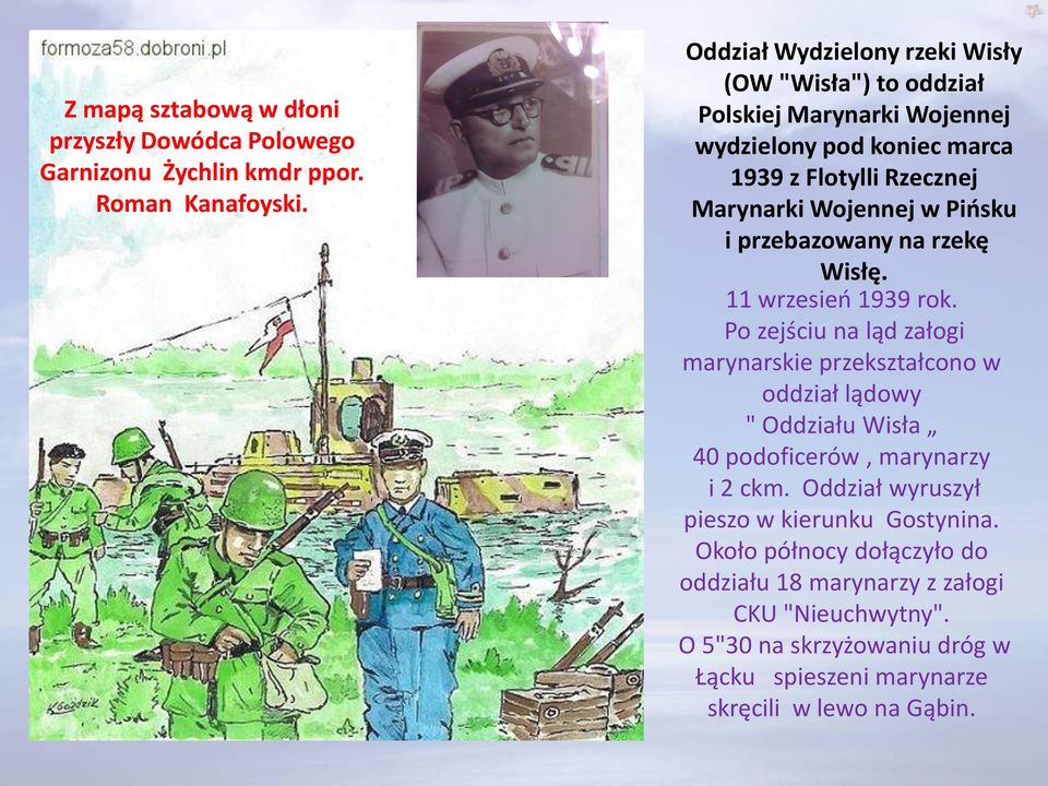 Pińsku i przebazowany na rzekę Wisłę. 11 wrzesień 1939 rok.