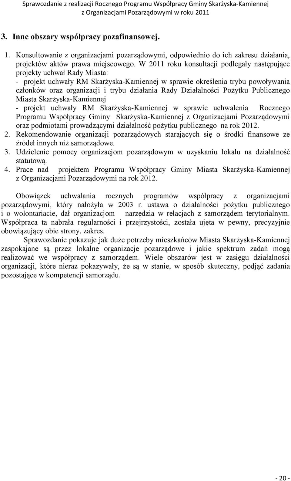 Rady Działalności Pożytku Publicznego Miasta Skarżyska-Kamiennej - projekt uchwały RM Skarżyska-Kamiennej w sprawie uchwalenia Rocznego Programu Współpracy Gminy Skarżyska-Kamiennej z Organizacjami