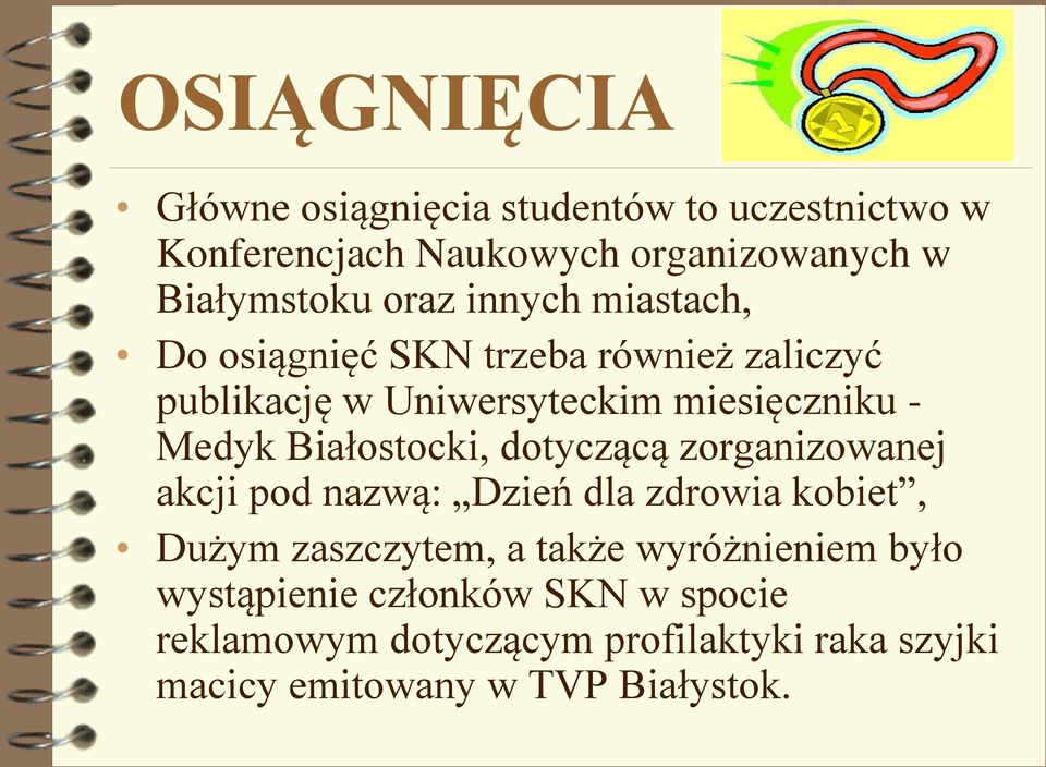 Białostocki, dotyczącą zorganizowanej akcji pod nazwą: Dzień dla zdrowia kobiet, Dużym zaszczytem, a także