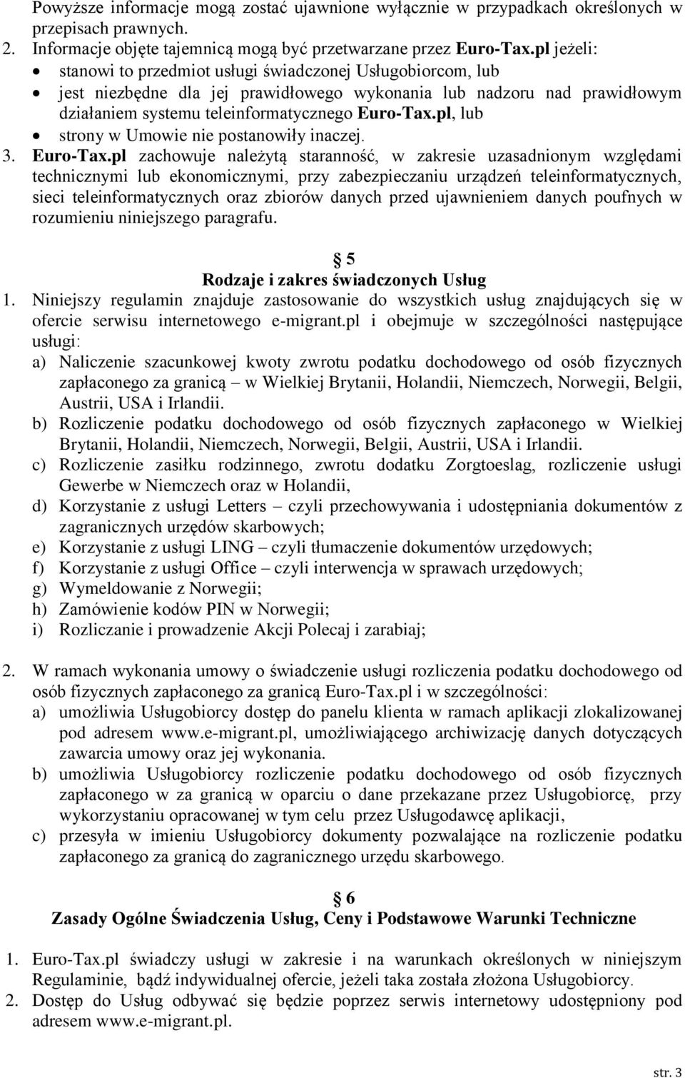 pl, lub strony w Umowie nie postanowiły inaczej. 3. Euro-Tax.