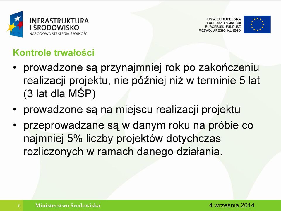 miejscu realizacji projektu przeprowadzane są w danym roku na próbie co najmniej