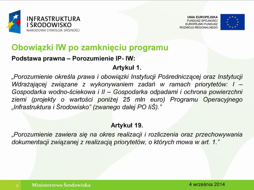 Gospodarka wodno-ściekowa i II Gospodarka odpadami i ochrona powierzchni ziemi (projekty o wartości poniżej 25 mln euro) Programu Operacyjnego