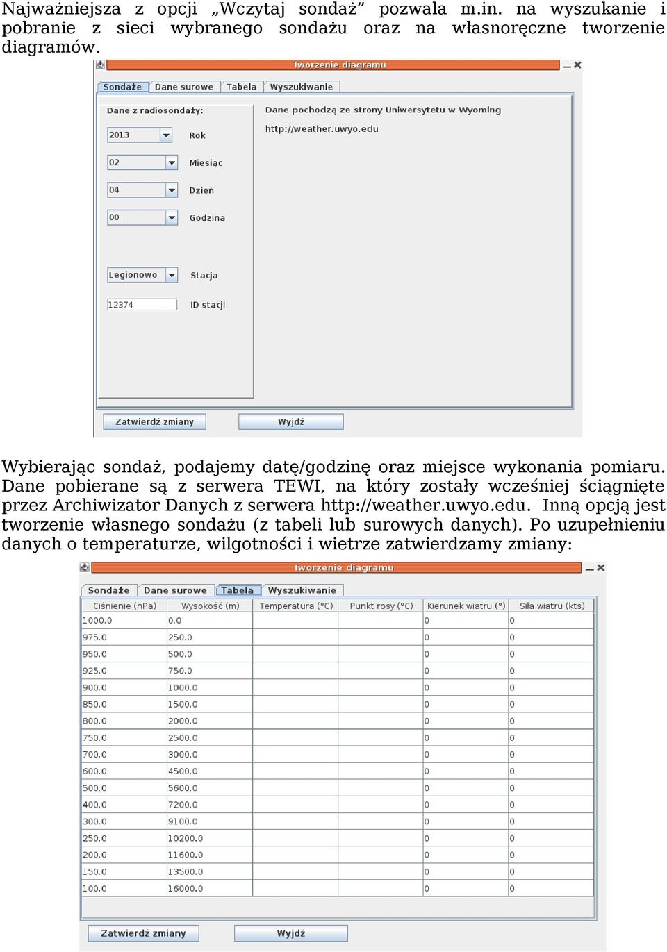 Wybierając sondaż, podajemy datę/godzinę oraz miejsce wykonania pomiaru.