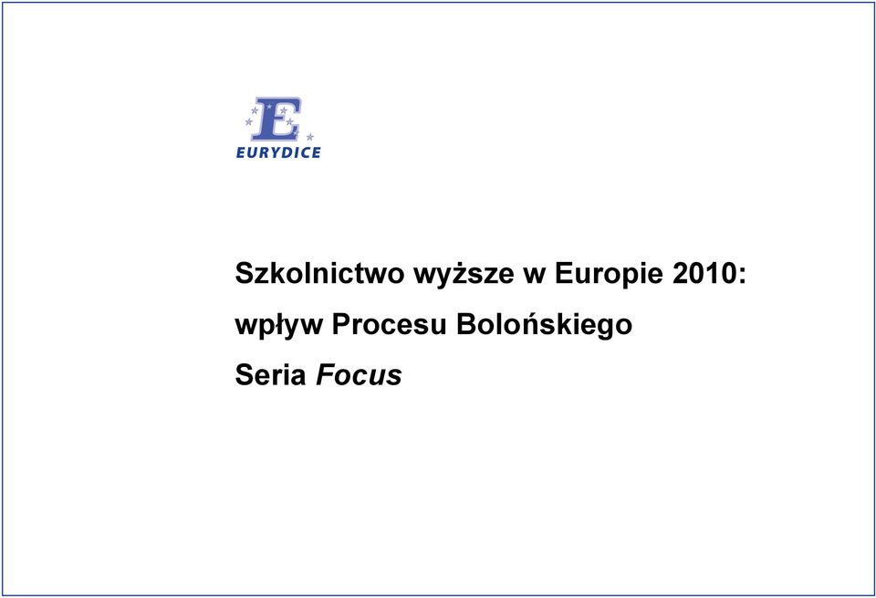 2010: wpływ Procesu