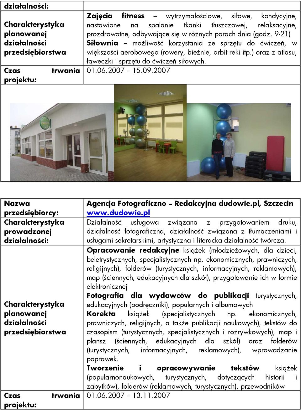 2007 : Agencja Fotograficzno Redakcyjna dudowie.