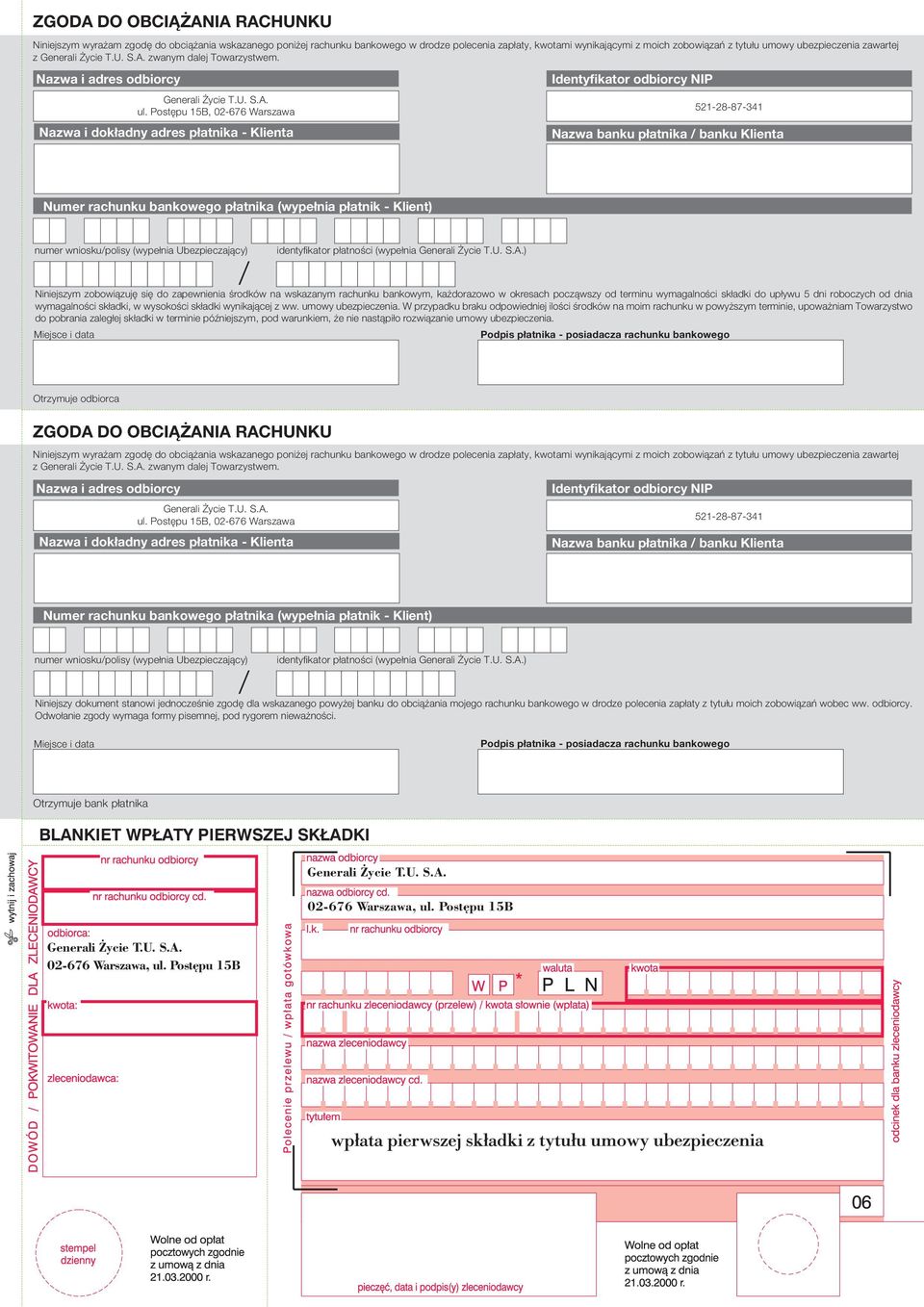 Postępu 15B 2-676 Warszawa Nazwa i dokładny adres płatnika - Klienta Identyfikator odbiorcy NIP 521-28-87-341 Nazwa banku płatnika / banku Klienta Numer rachunku bankowego płatnika (wypełnia płatnik