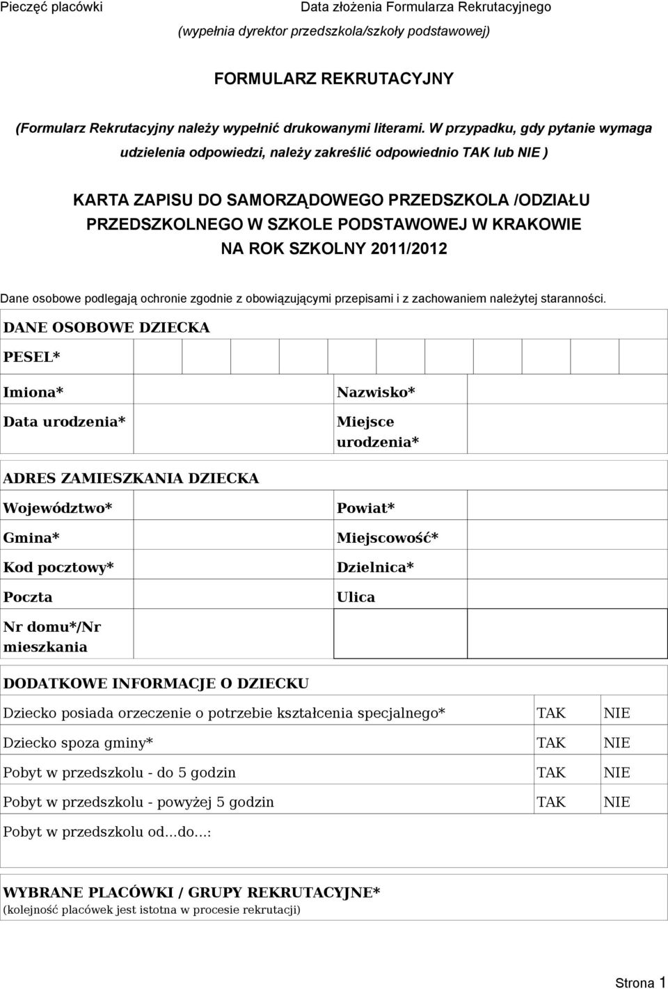 SZKOLNY 2011/2012 Dane osobowe podlegają ochronie zgodnie z obowiązującymi przepisami i z zachowaniem należytej staranności.