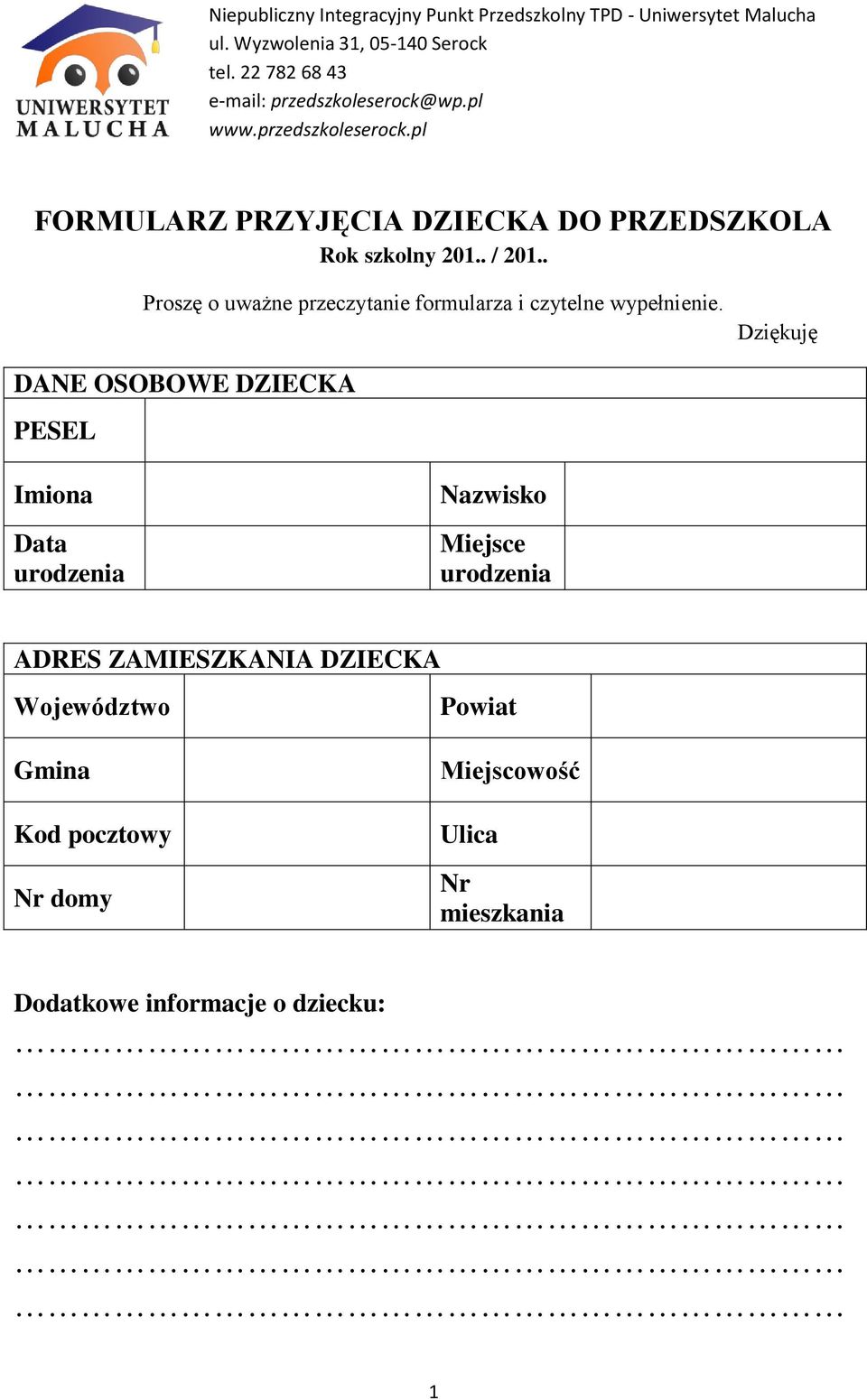 . / 201.. Proszę o uważne przeczytanie formularza i czytelne wypełnienie.