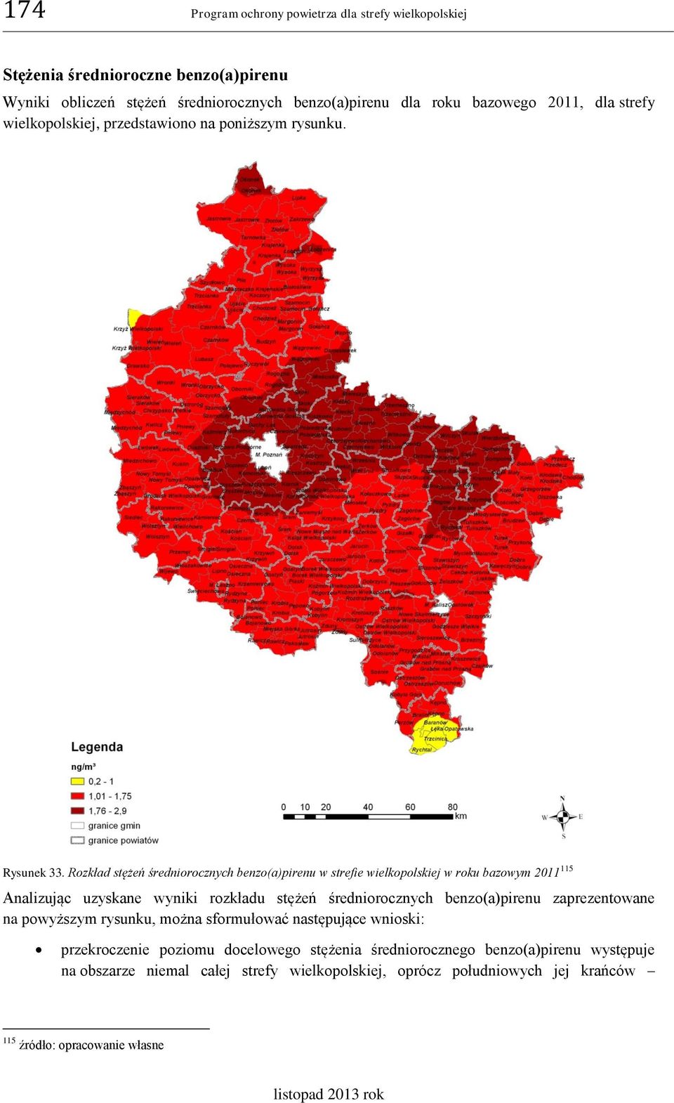 Rozkład stężeń średniorocznych benzo(a)pirenu w strefie wielkopolskiej w roku bazowym 2011 115 Analizując uzyskane wyniki rozkładu stężeń średniorocznych benzo(a)pirenu