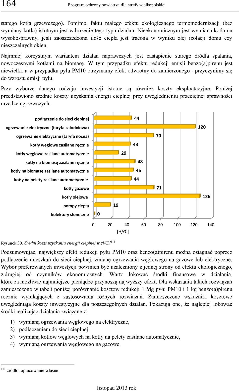 Nieekonomicznym jest wymiana kotła na wysokosprawny, jeśli zaoszczędzona ilość ciepła jest tracona w wyniku złej izolacji domu czy nieszczelnych okien.