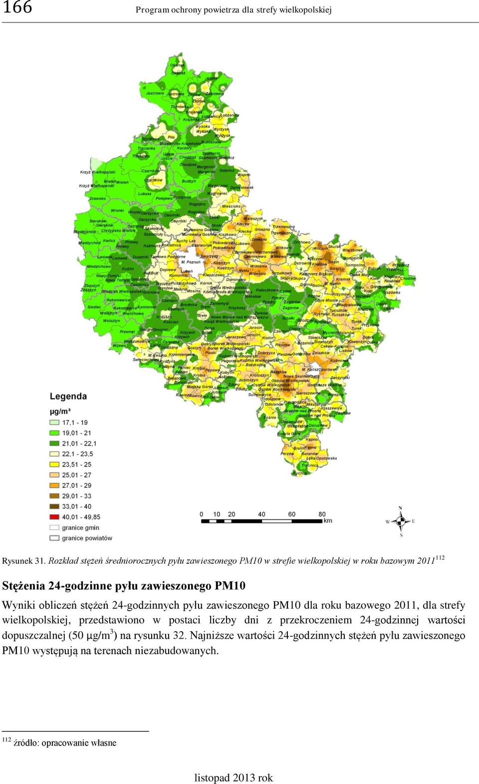 PM10 Wyniki obliczeń stężeń 24-godzinnych pyłu zawieszonego PM10 dla roku bazowego 2011, dla strefy wielkopolskiej, przedstawiono w postaci