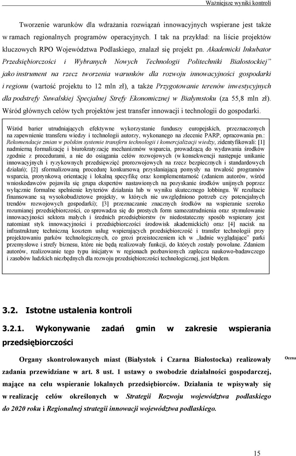 Akademicki Inkubator Przedsiębiorczości i Wybranych Nowych Technologii Politechniki Białostockiej jako instrument na rzecz tworzenia warunków dla rozwoju innowacyjności gospodarki i regionu (wartość