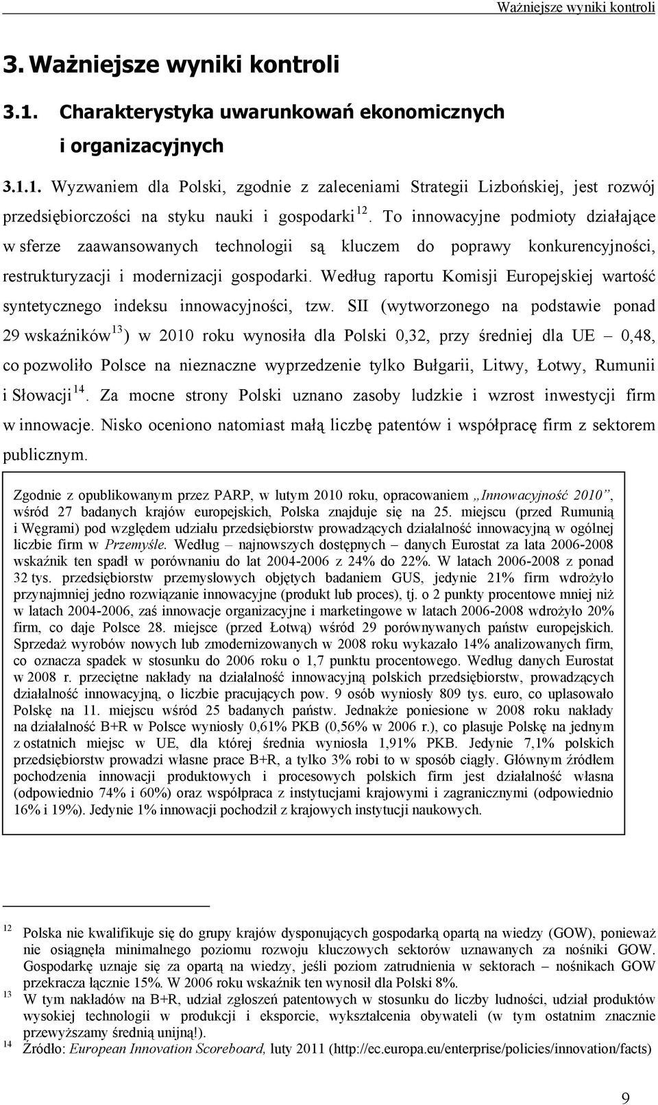 Według raportu Komisji Europejskiej wartość syntetycznego indeksu innowacyjności, tzw.