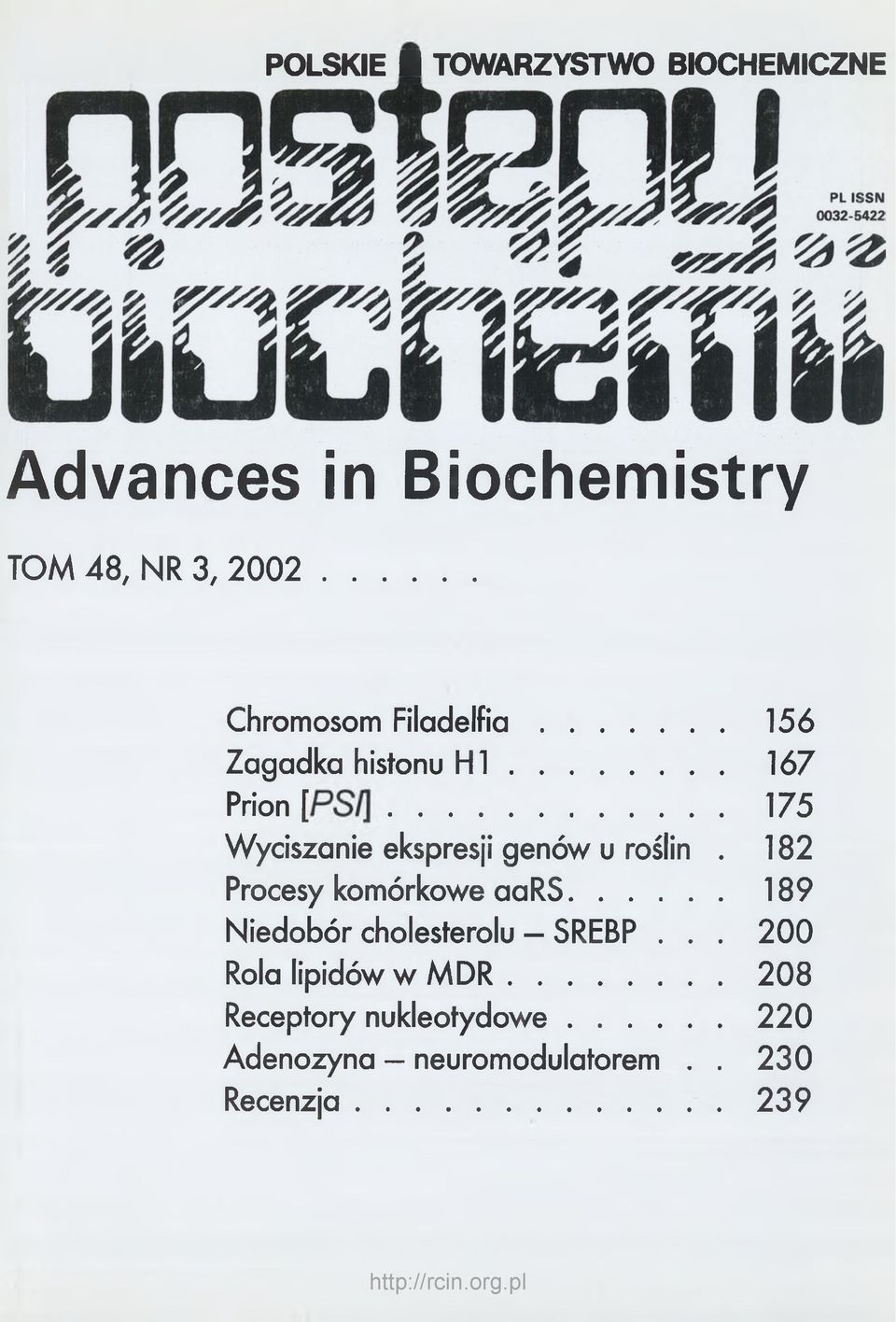 .. 167 Prion [ PSI] 175 Wyciszanie ekspresji genów u roślin. 182 Procesy komórkowe aars.